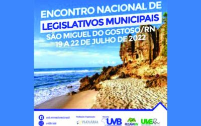 Encontro Nacional de Legislativos em São Miguel do Gostoso/RN de 19 a 22 de julho
